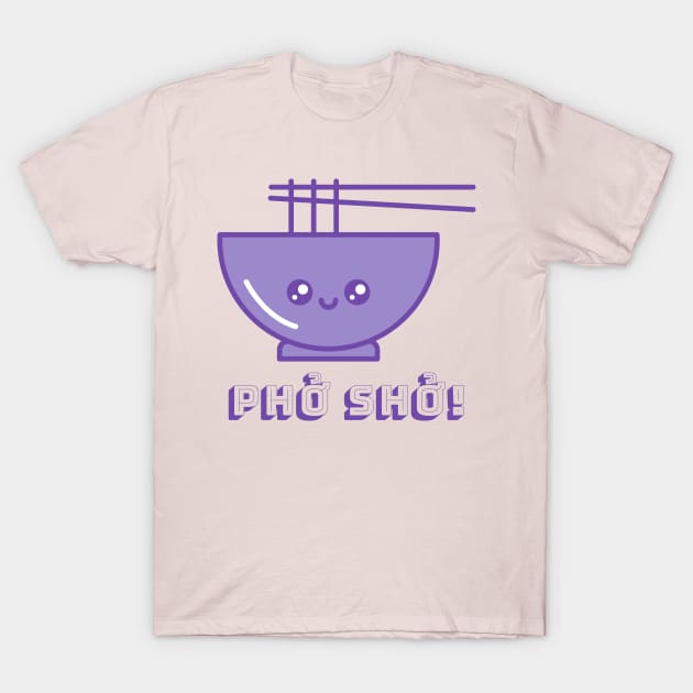 Phở Shở! design T-Shirt by Handy Unicorn